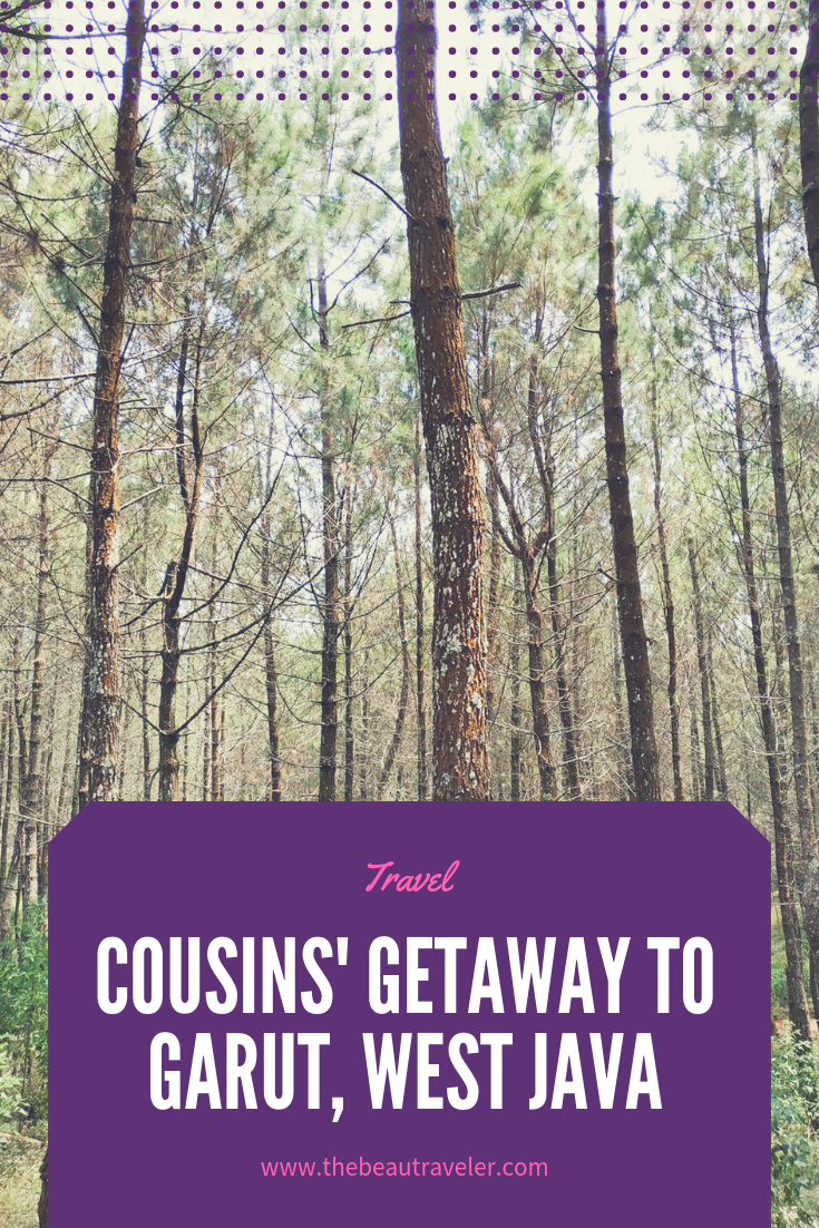 Cousins' Getaway to Garut, West Java - The BeauTraveler