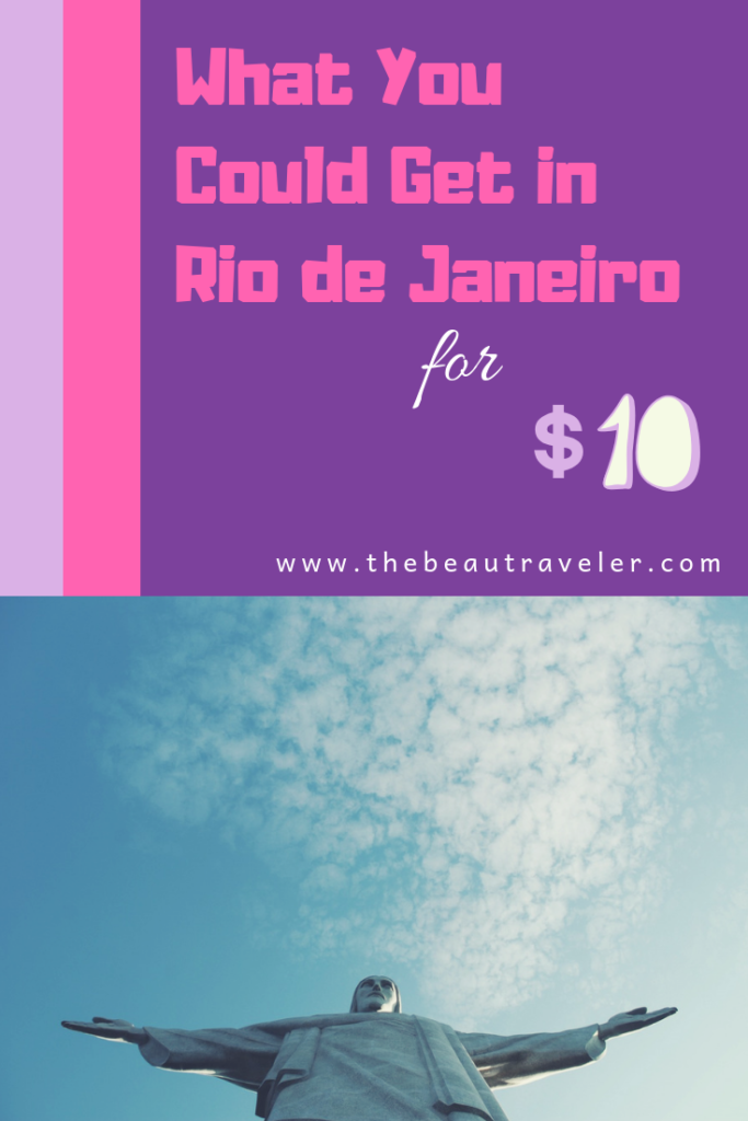 What You Could Get in Rio de Janeiro for $10 - The BeauTraveler
