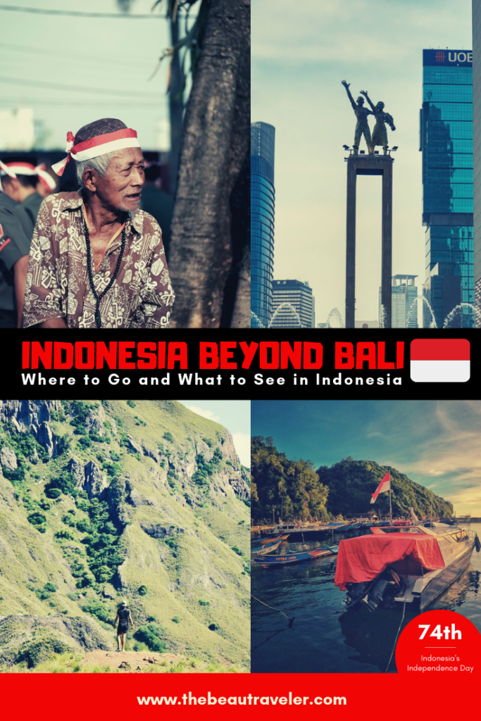 Indonesia's 74th Independence Day: Indonesia Beyond Bali, Where to Go and What to See Around the Country