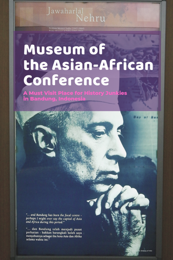 Museum of the Asian-African Conference: A Must Visit Place for History Junkies in Bandung, Indonesia - The BeauTraveler