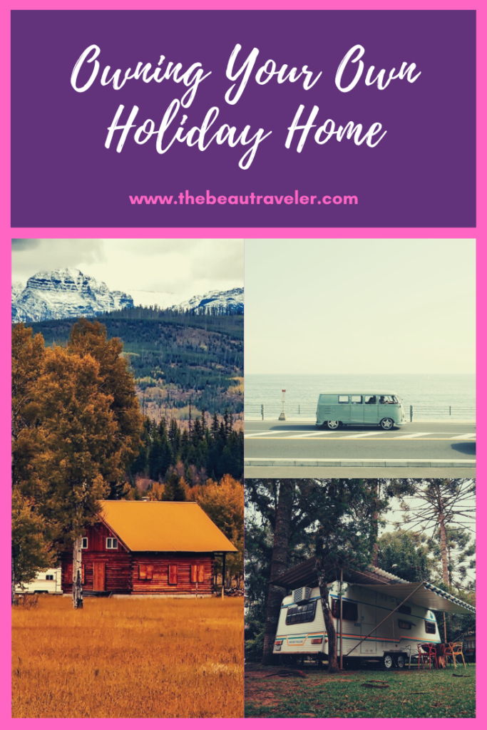 Owning Your Own Holiday Home - The BeauTraveler