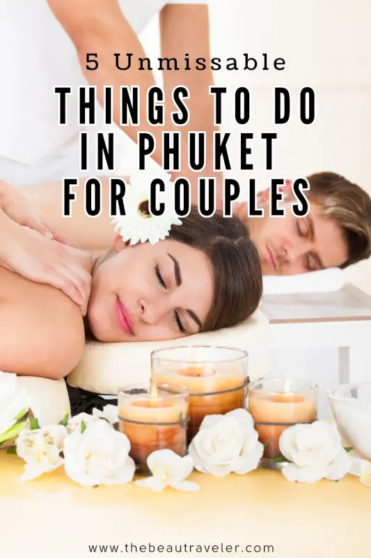 The Ultimate Guide to the Perfect Honeymoon in Phuket, Thailand - The BeauTraveler