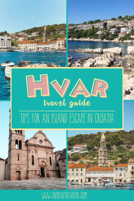 Traveling to Hvar, Croatia: Essential Advice for First-Time Visitors - The BeauTraveler