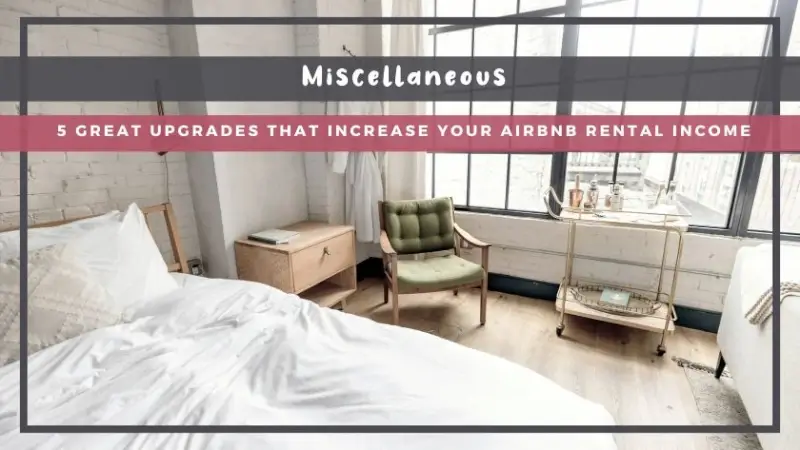 5 Great Upgrades That Increase Your Airbnb Rental Income
