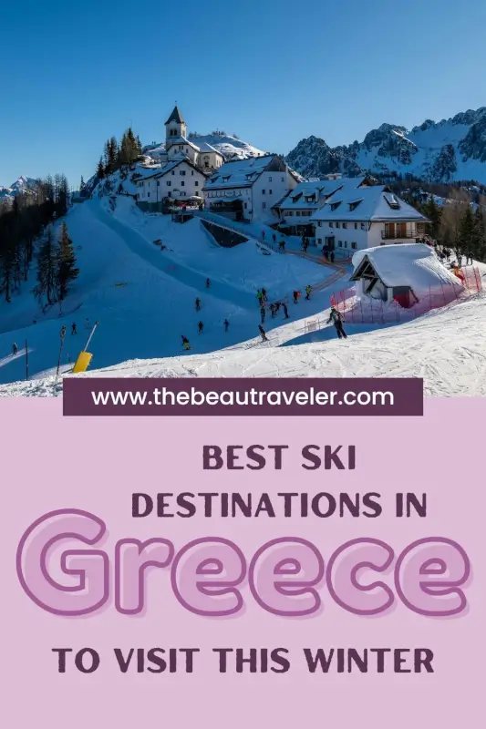 Skiing in Greece: The Stunning Secret of European Winters - The BeauTraveler