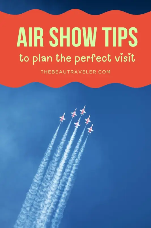 How to Survive Your First Air Show (Avoid These Rookie Mistakes) - The BeauTraveler