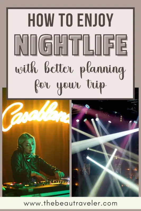 Nightlife Travel Guide: How to Plan the Best Nights Out in Any City - The BeauTraveler