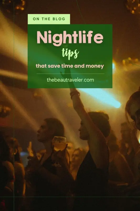 Nightlife Travel Guide: How to Plan the Best Nights Out in Any City - The BeauTraveler