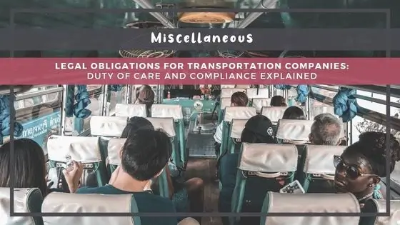 Legal Obligations for Transportation Companies: Duty of Care and Compliance Explained