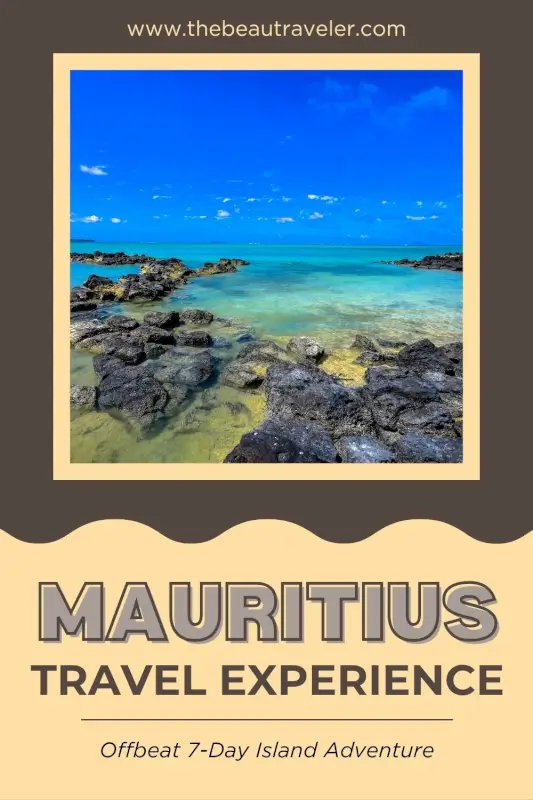 Mauritius Itinerary: The Ultimate 7-Day Guide Beyond the Resorts - The BeauTraveler