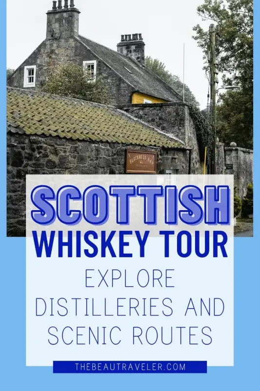 The Complete Guide to a Whiskey Tour in Scotland - The BeauTraveler