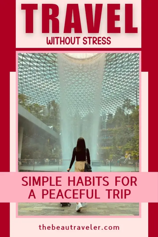 How to Minimize Travel Stress: Honest Advice for First-Time and Frequent Travelers - The BeauTraveler