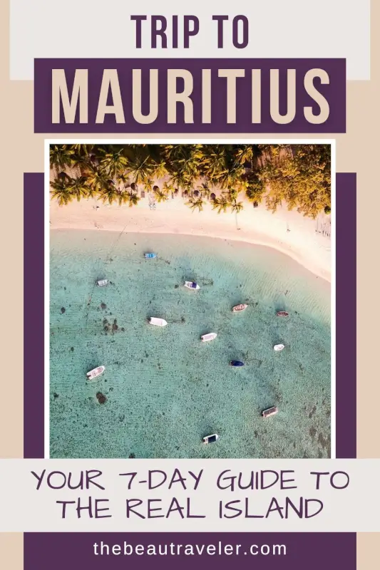 Mauritius Itinerary: The Ultimate 7-Day Guide Beyond the Resorts - The BeauTraveler