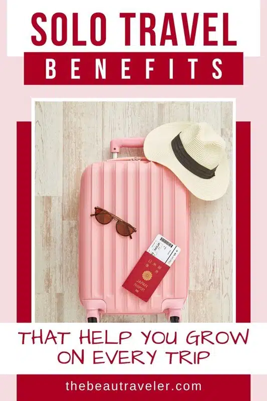 The Ultimate Perks of Solo Traveling When You're Nervous to Go Alone - The BeauTraveler