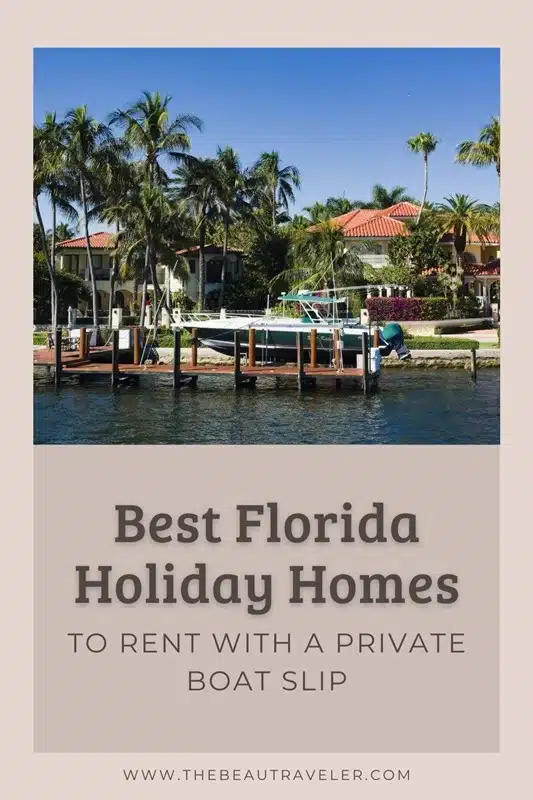Florida Vacation Rentals with Boat Slip: What You Need to Know Before Booking Accommodation - The BeauTraveler