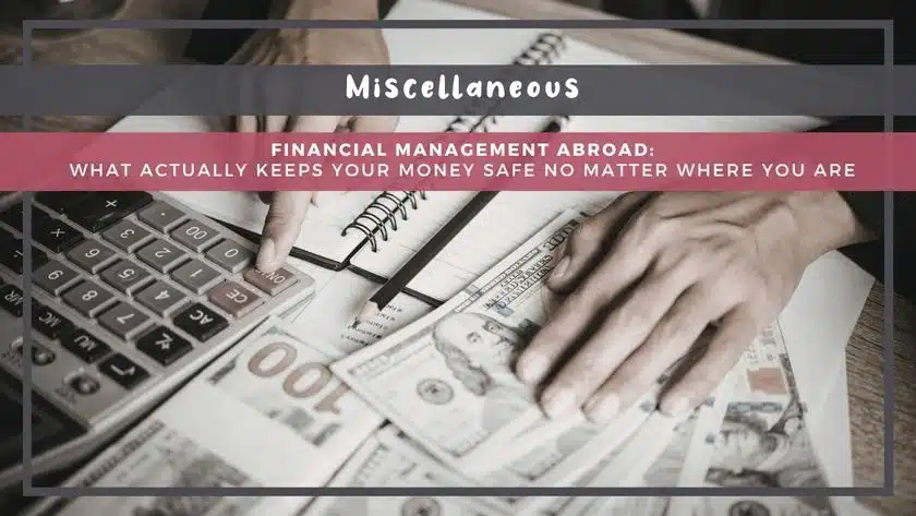 Financial Management Abroad: What Actually Keeps Your Money Safe No Matter Where You Are