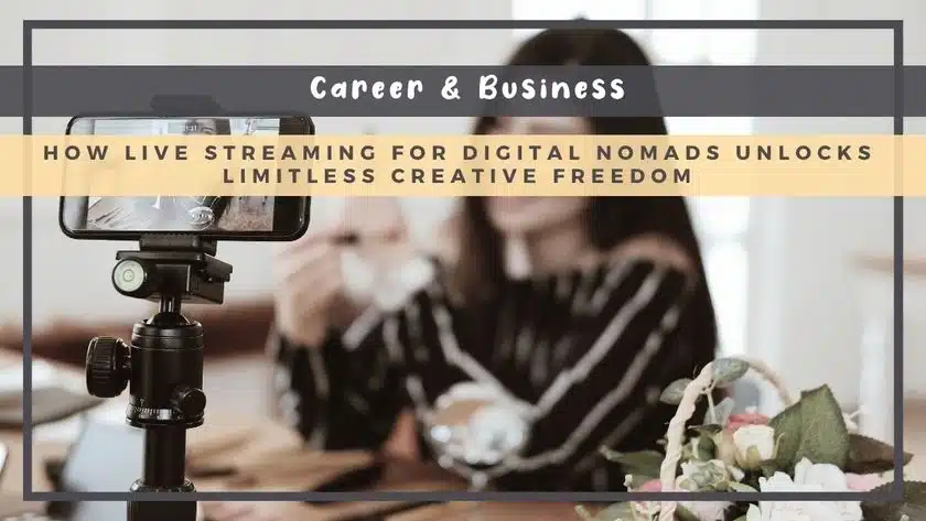 How Live Streaming for Digital Nomads Unlocks Limitless Creative Freedom