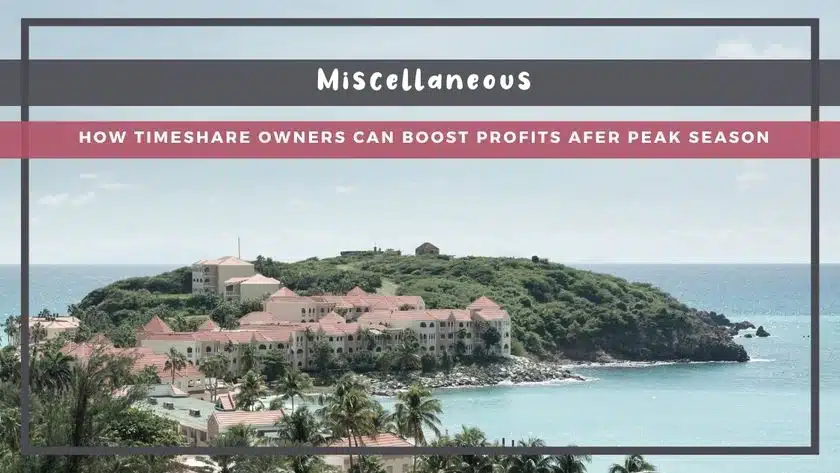 How Timeshare Owners Can Boost Profits After Peak Season