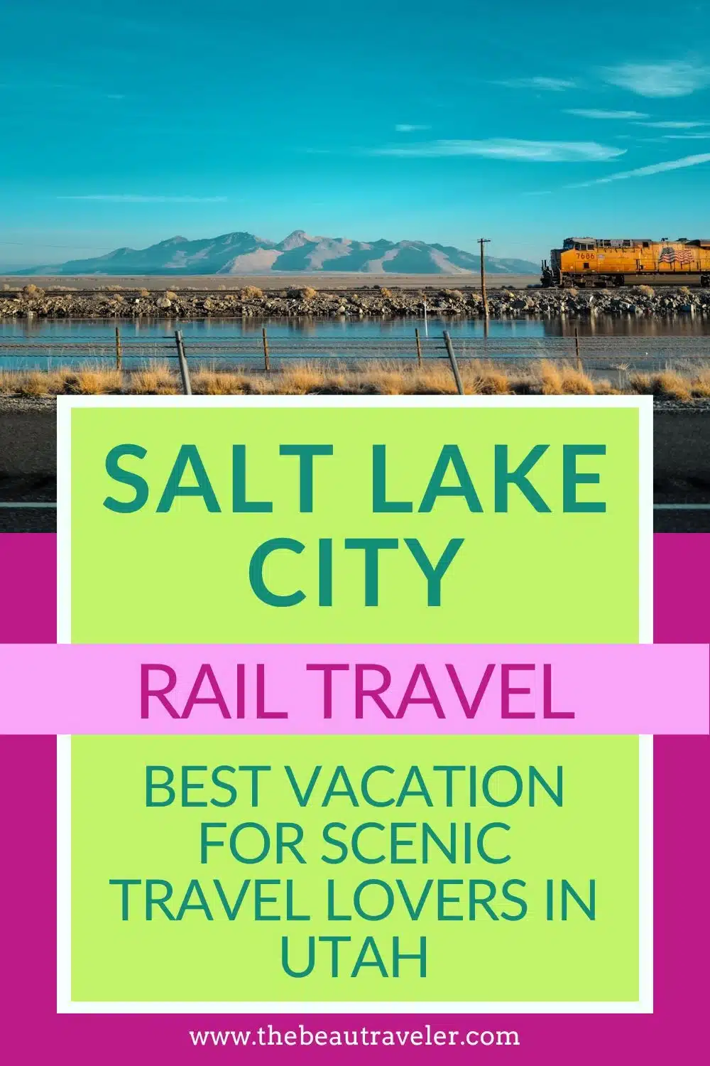 Salt Lake City Train Tour: How to Find the Best Scenic Railway Trip in Utah - The BeauTraveler