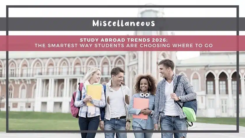 Study Abroad Trends 2026: The Smartest Way Students Are Choosing Where to Go