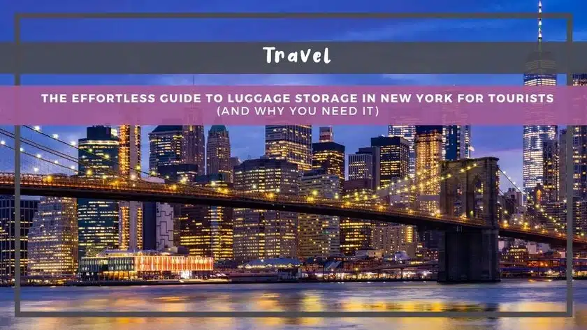 The Effortless Guide to Luggage Storage in New York for Tourists (And Why You Need It)