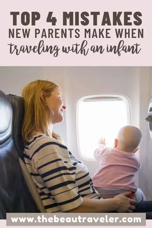 Traveling With a Newborn: Mistakes That Can Ruin Trip for New Parents - The BeauTraveler