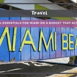 Best Travel Essentials for Miami on a Budget That Actually Work Best Travel Essentials for Miami on a Budget That Actually Work