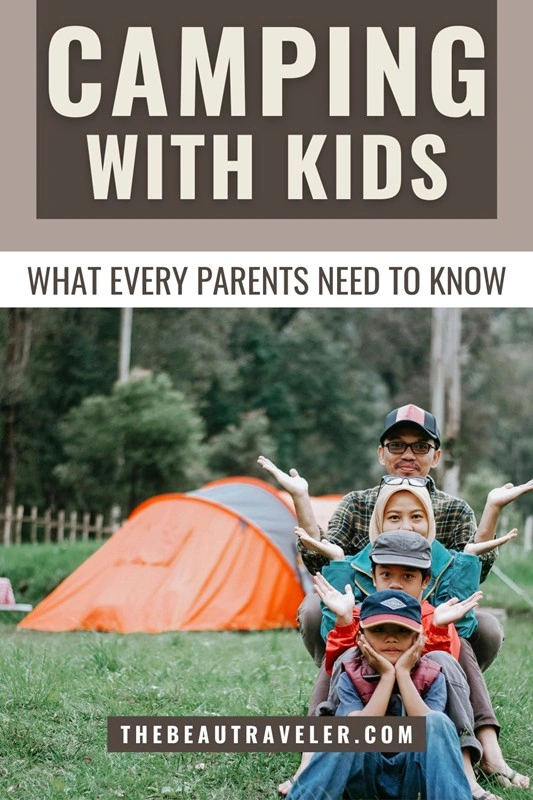 Camping With Children Made Easy: 7 Tips For a Trip They'll Never Forget - The BeauTraveler