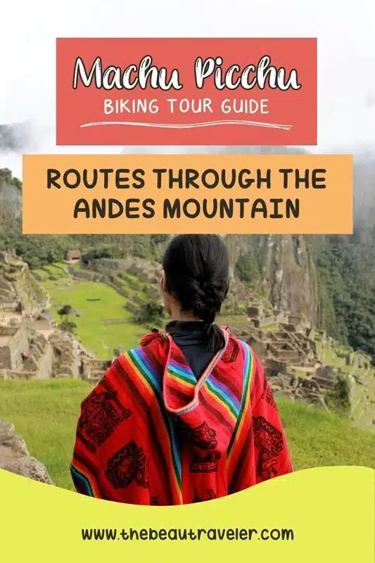 Biking Near Machu Picchu: The Ultimate Way to See the Sacred Valley in Peru - The BeauTraveler