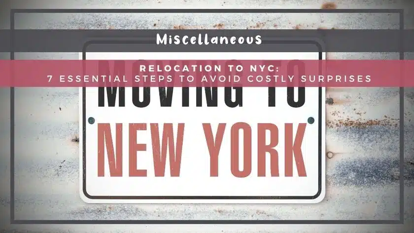 Relocation to NYC: 7 Essential Steps to Avoid Costly Surprises