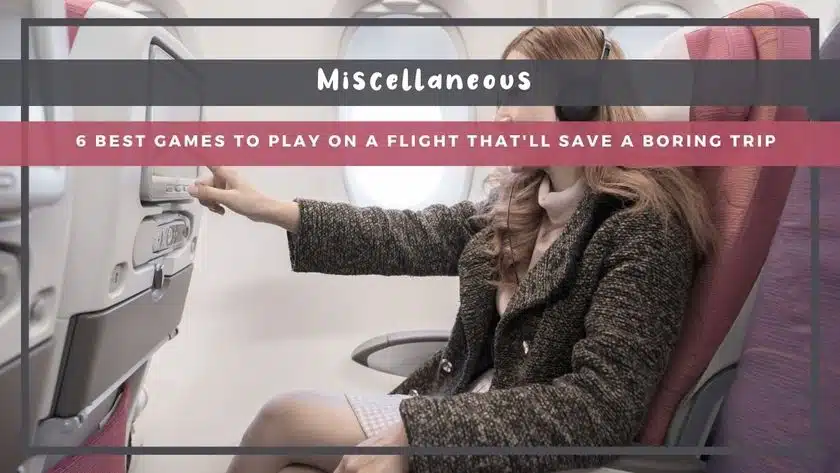 6 Best Games to Play on a Flight That'll Save a Boring Trip