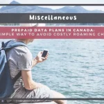 Prepaid Data Plans in Canada: The Simple Way to Avoid Costly Roaming Charges Prepaid Data Plans in Canada: The Simple Way to Avoid Costly Roaming Charges