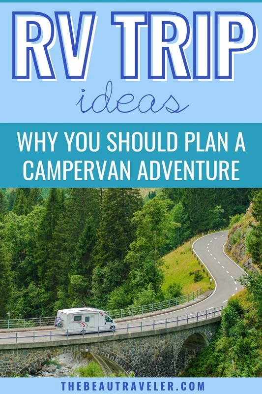 RV Travel Benefits: The Ultimate Reasons to Hit the Road for a Long Term Travel - The BeauTraveler