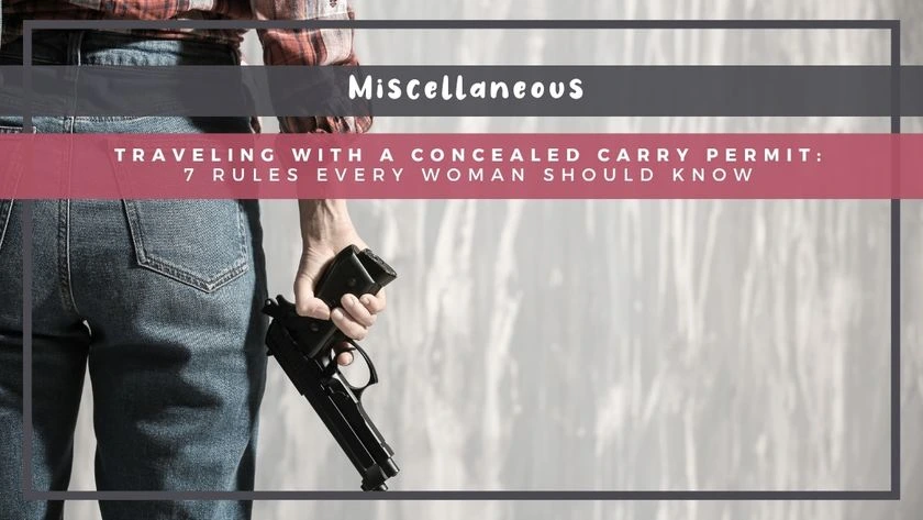 Traveling With a Concealed Carry Permit: 7 Rules Every Woman Should Know