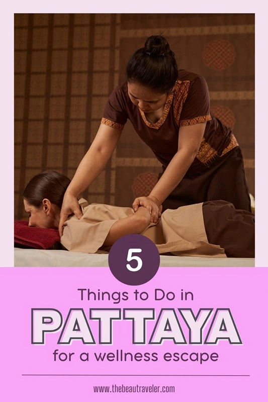 Wellness Travel in Pattaya: Why This City Is Secretly a Wellness Haven - The BeauTraveler