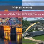 Louisville or New Albany: 5 Key Factors for Choosing the Right Place to Live Near Kentucky Louisville or New Albany: 5 Key Factors for Choosing the Right Place to Live Near Kentucky
