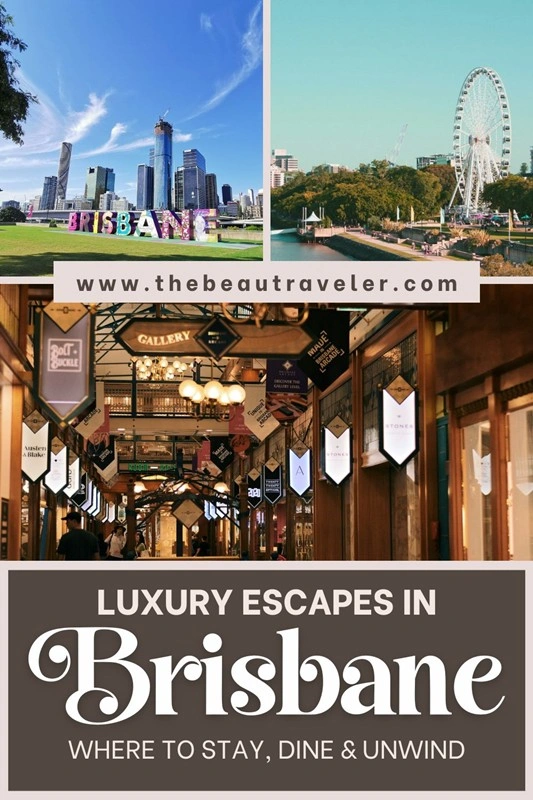 The Ultimate Guide to Luxury Travel in Brisbane for an Unforgettable City Break - The BeauTraveler