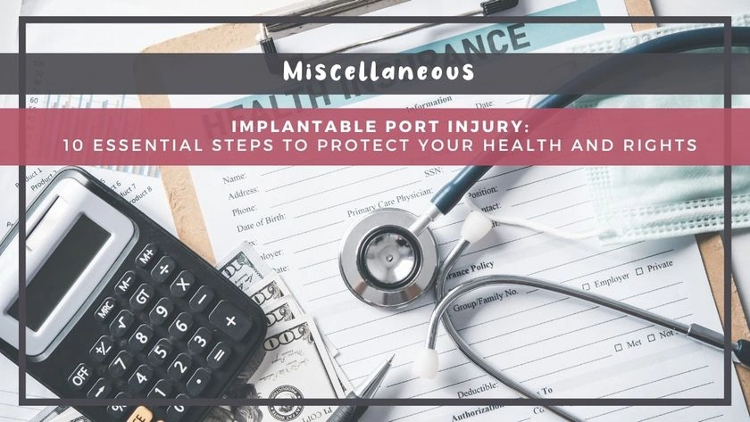 Implantable Port Injury: 10 Essential Steps to Protect Your Health and Rights