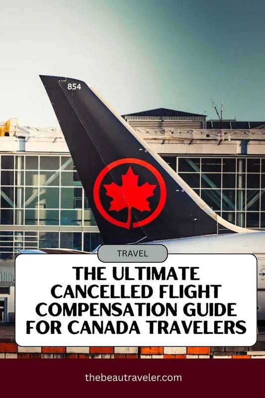Flight Cancelled in Canada: The Essential Compensation Guide - The BeauTraveler