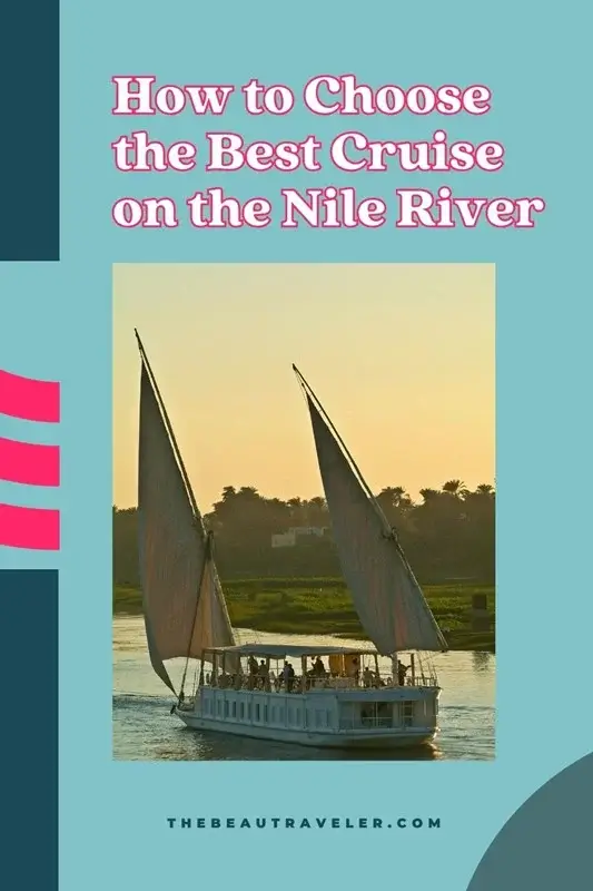 Nile River Cruise Guide: 8 Factors That Make or Break Your Egypt Trip - The BeauTraveler