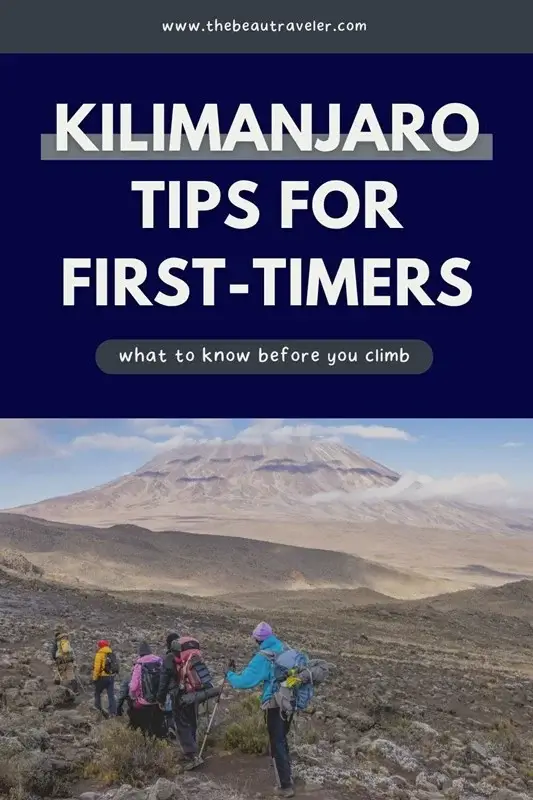 The Complete Guide to Climbing Kilimanjaro: 9 Helpful Tips for First-Timers - The BeauTraveler