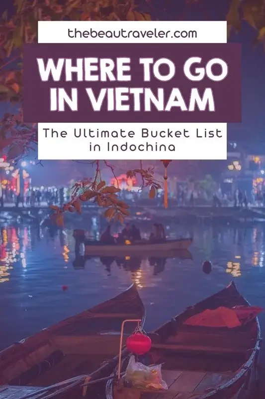 15 Best Places to Visit in Vietnam for the Perfect Indochina Getaway - The BeauTraveler