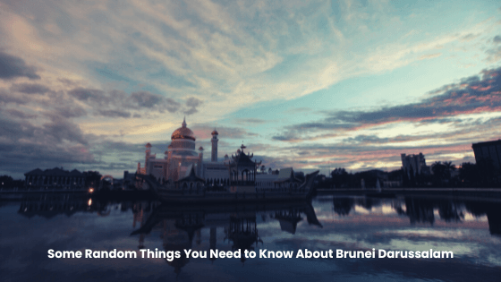 some random things you need to know about brunei