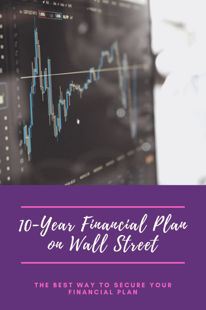 The Best Way to Secure a 10-Year Financial Plan on Wall Street - The BeauTraveler