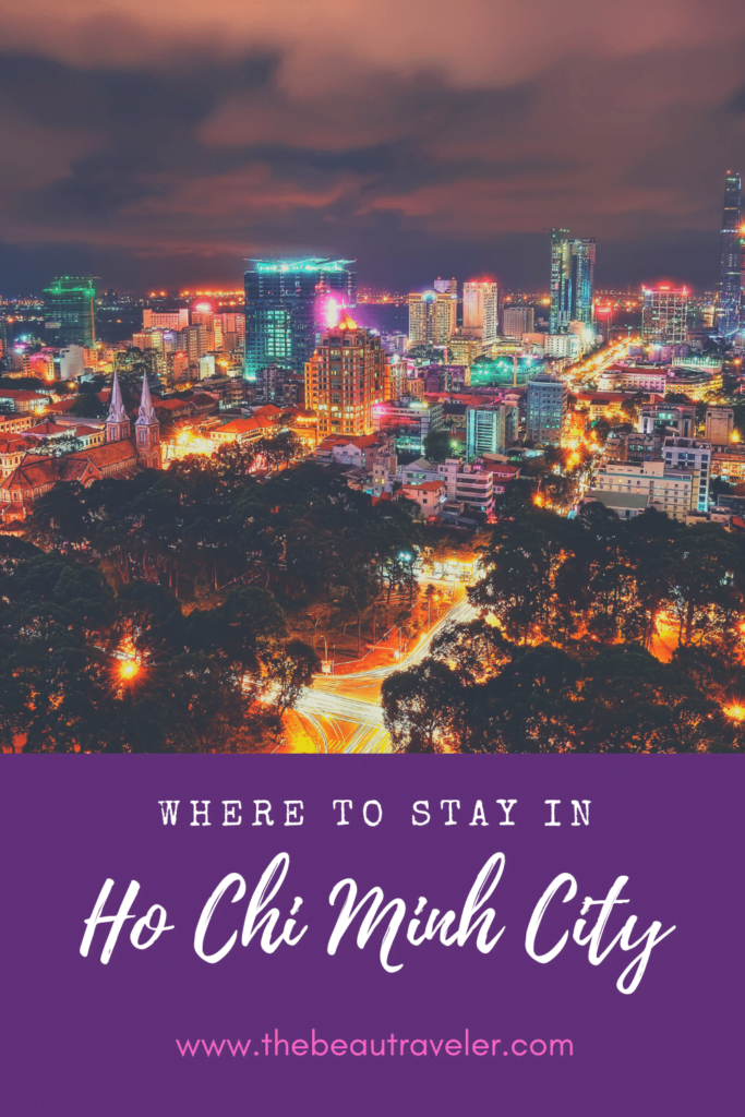 Where to Stay in Ho Chi Minh City: A Complete Guide - The BeauTraveler