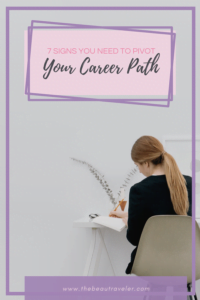 7 Signs That You Probably Need To Pivot Your Career Path