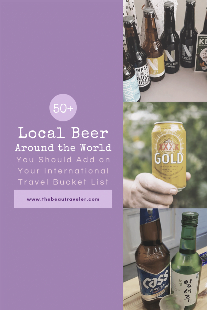 50+ Local Beer Around the World You Need to Add on Your International Travel Bucket List - The BeauTraveler