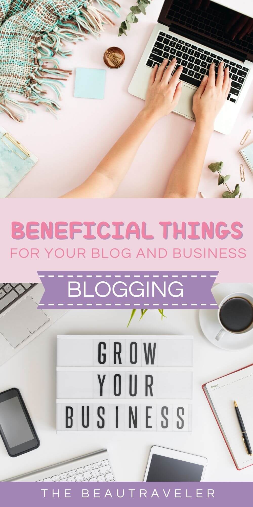 Beneficial Things for Your Blog and Business - The BeauTraveler