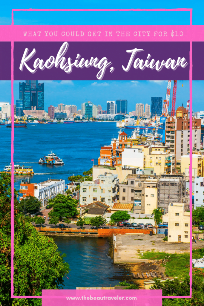 What You Could Get in Kaohsiung for $10 - The BeauTraveler