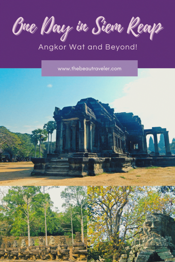 One Day in Siem Reap: Angkor Wat and Beyond! - The BeauTraveler